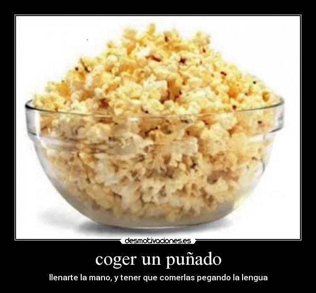 coger un puñado - 