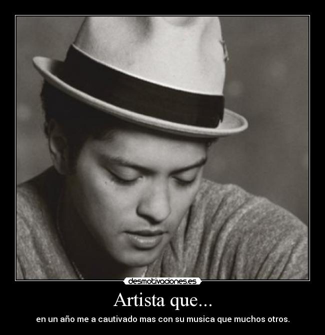 Artista que... - en un año me a cautivado mas con su musica que muchos otros.