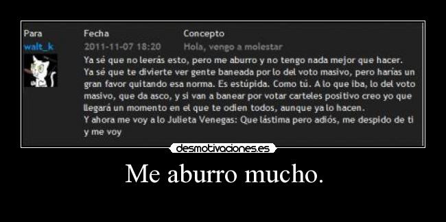 Me aburro mucho. - 