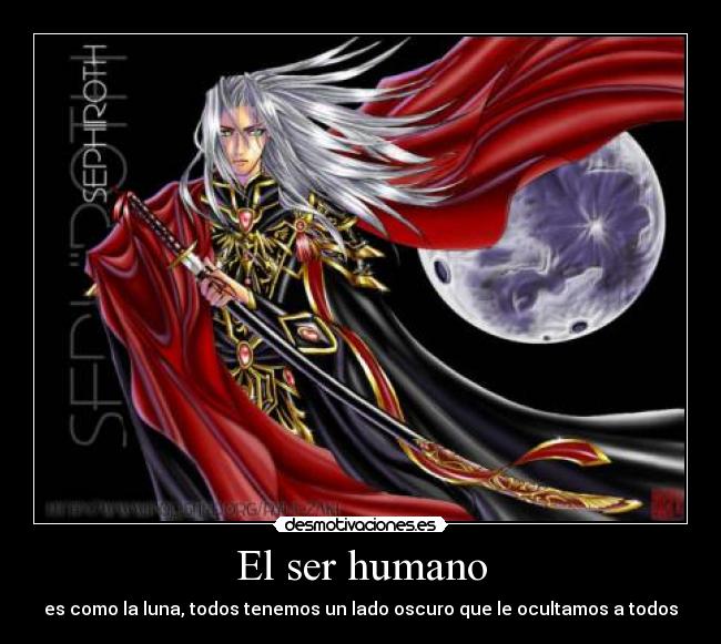 El ser humano - es como la luna, todos tenemos un lado oscuro que le ocultamos a todos
