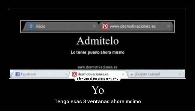 Yo - Tengo esas 3 ventanas ahora msimo