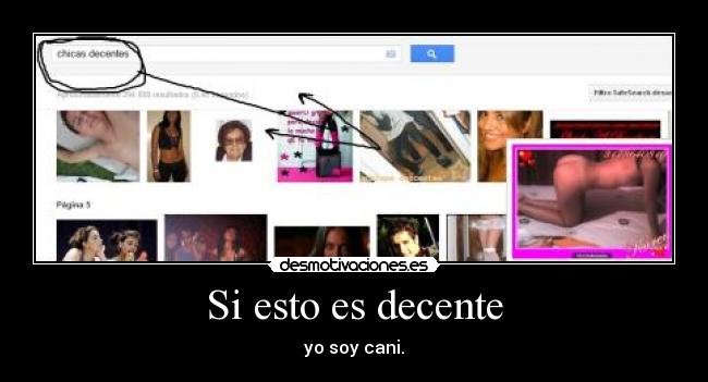 Si esto es decente - yo soy cani.