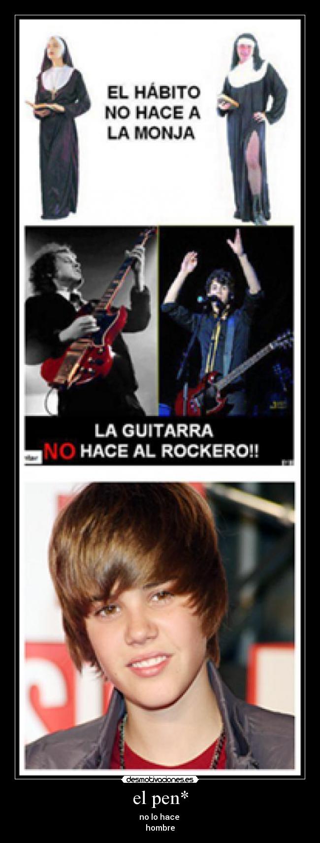 el pen* - no lo hace
hombre