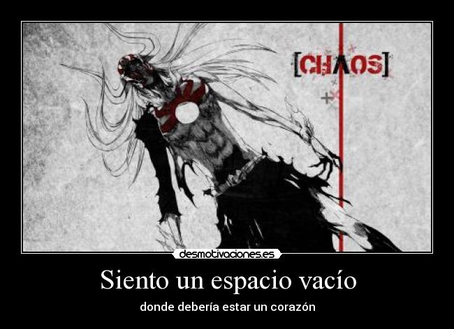 Siento un espacio vacío - donde debería estar un corazón