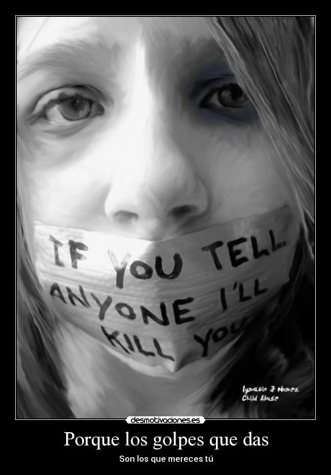 Porque los golpes que das - Son los que mereces tú