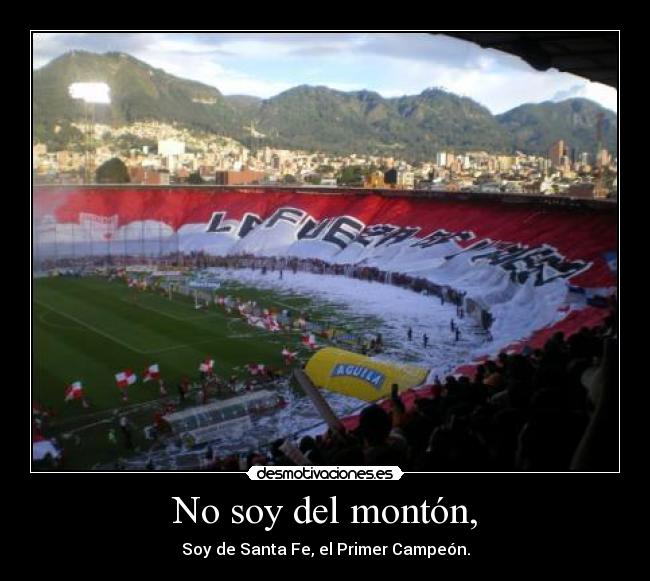 No soy del montón, -