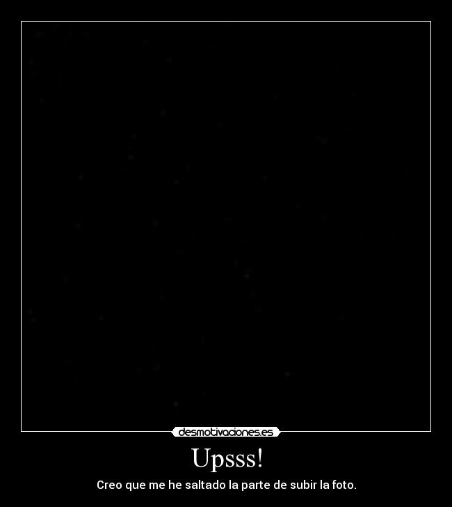 Upsss! -