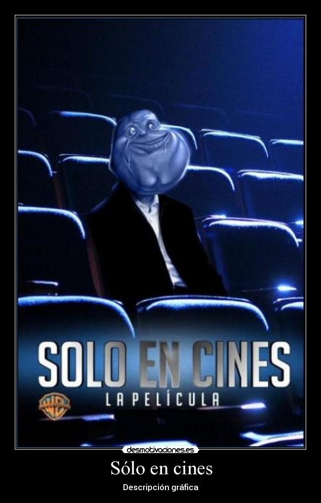 Sólo en cines - Descripción gráfica