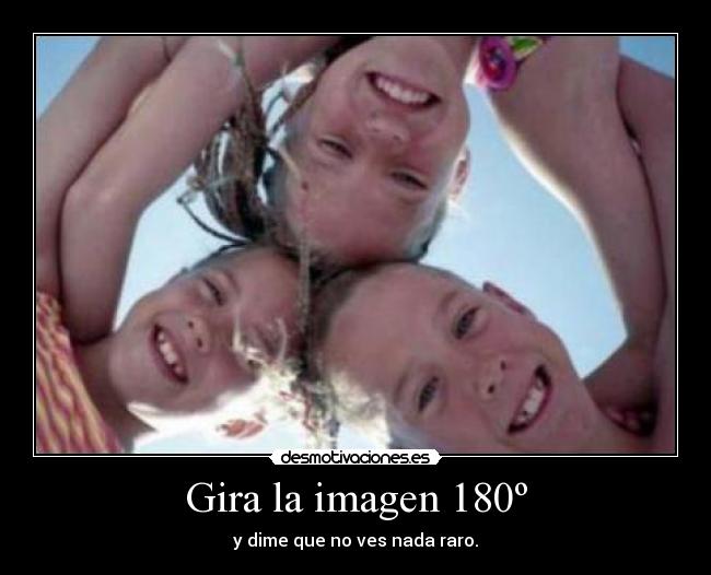 Gira la imagen 180º - y dime que no ves nada raro.