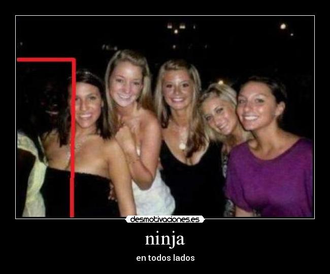 ninja - en todos lados