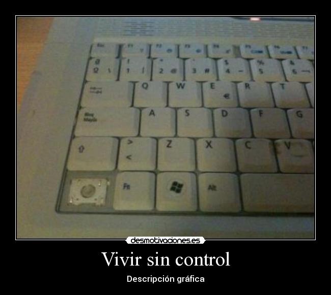 Vivir sin control -