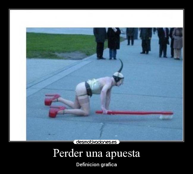 Perder una apuesta - Definicion grafica