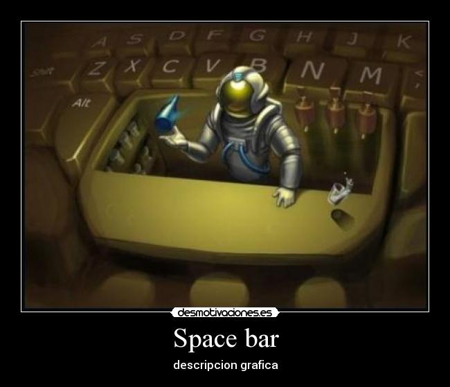Space bar -