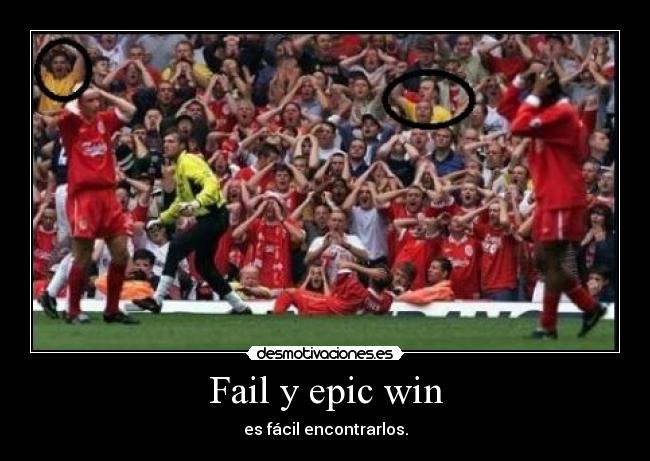 Fail y epic win - 