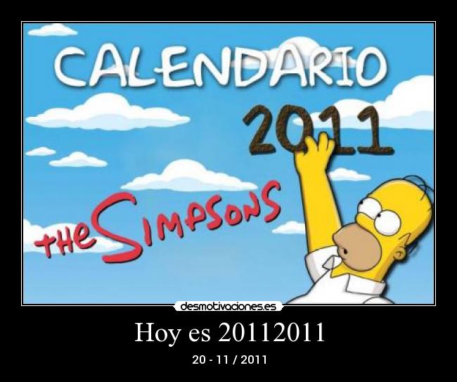 Hoy es 20112011 - 20 - 11 / 2011