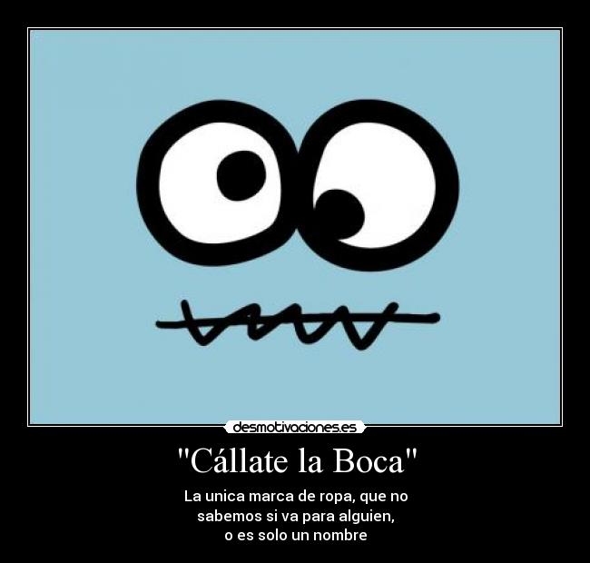 Cállate la Boca -