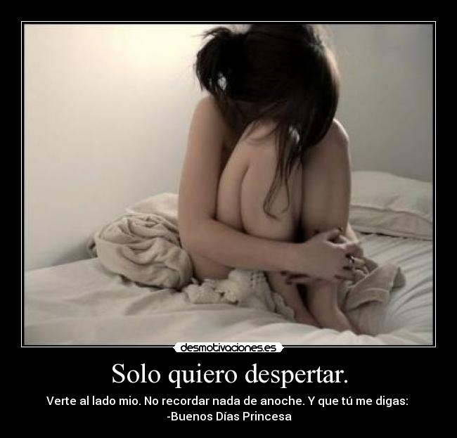 Solo quiero despertar. - 