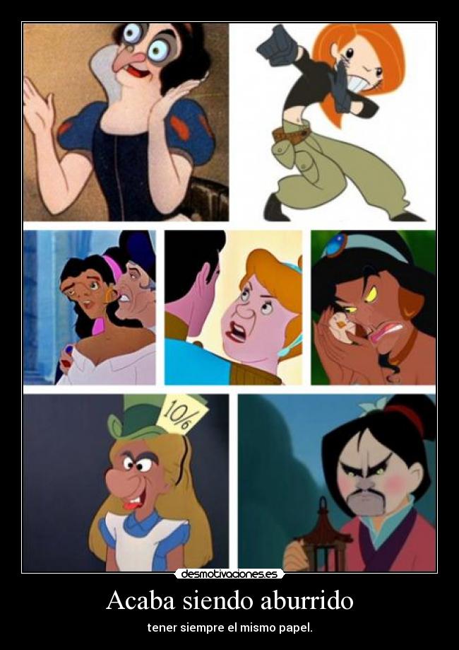 Acaba siendo aburrido - tener siempre el mismo papel.