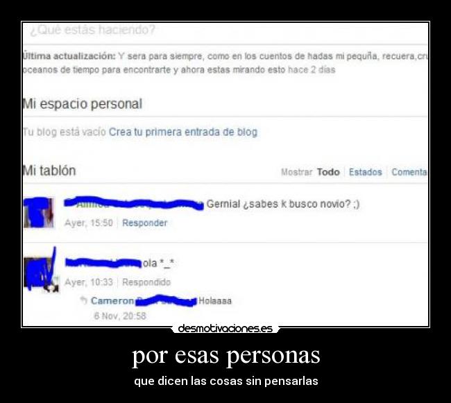 por esas personas - que dicen las cosas sin pensarlas
