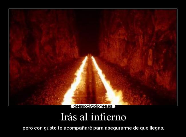 Irás al infierno - 