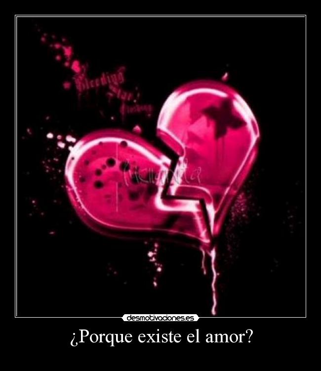 ¿Porque existe el amor? - 