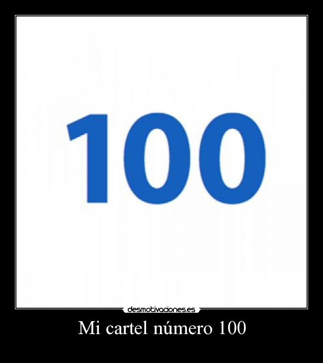 Mi cartel número 100 - 