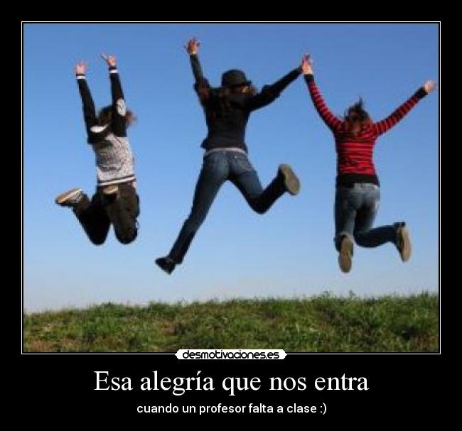 Esa alegría que nos entra -