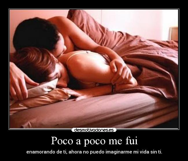 Poco a poco me fui -