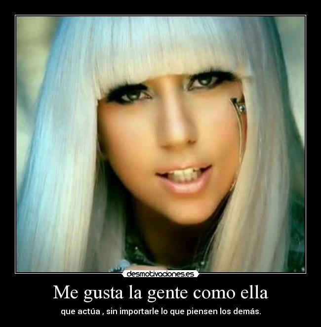 carteles haz que guste sin importarte que digan los demas desmotivaciones