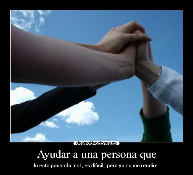 Ayudar a una persona que - 