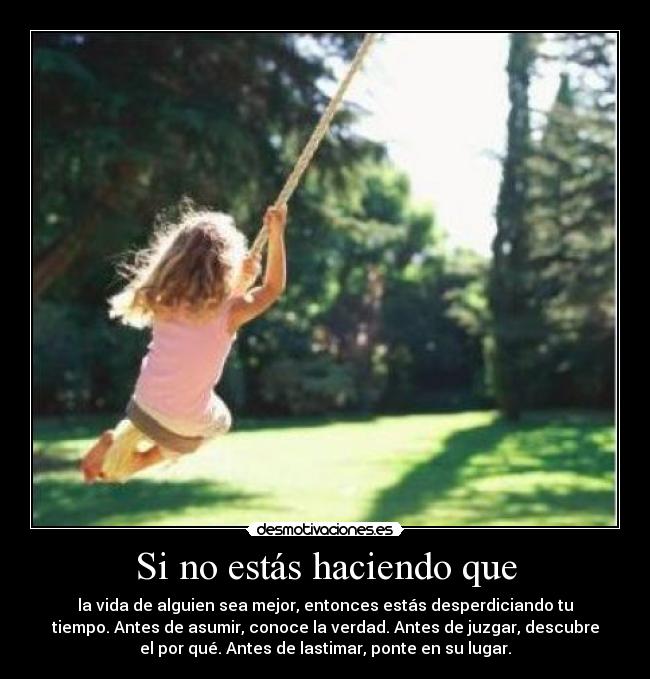 Si no estás haciendo que -