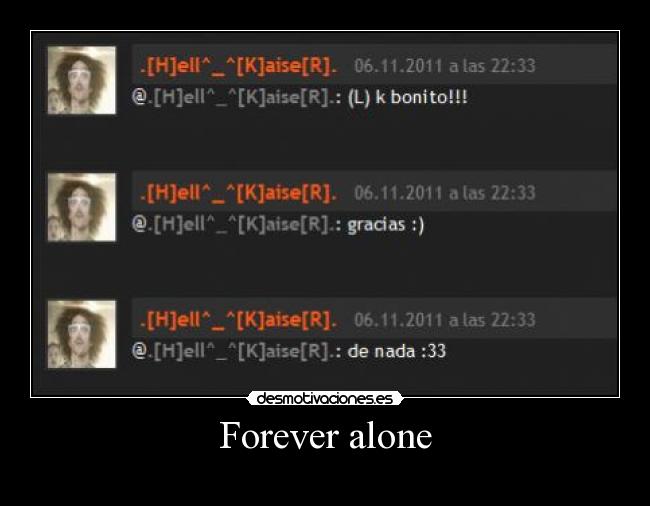 Forever alone - 