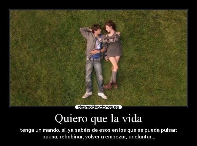 Quiero que la vida - 