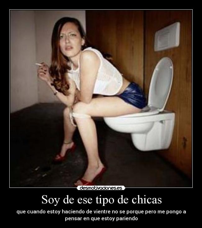 Soy de ese tipo de chicas -