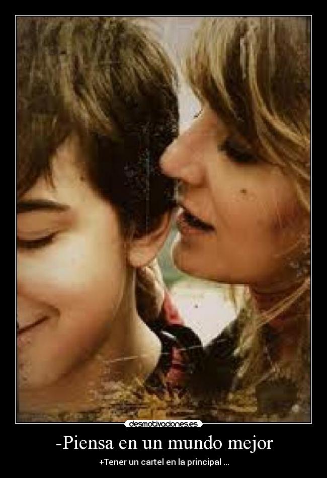 -Piensa en un mundo mejor - 
