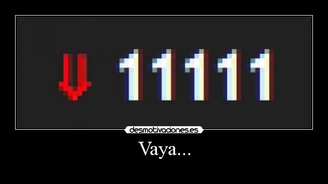 Vaya... -