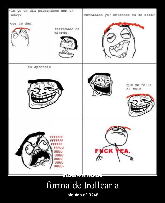 forma de trollear a -