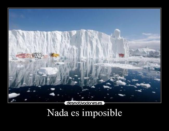 Nada es imposible - 