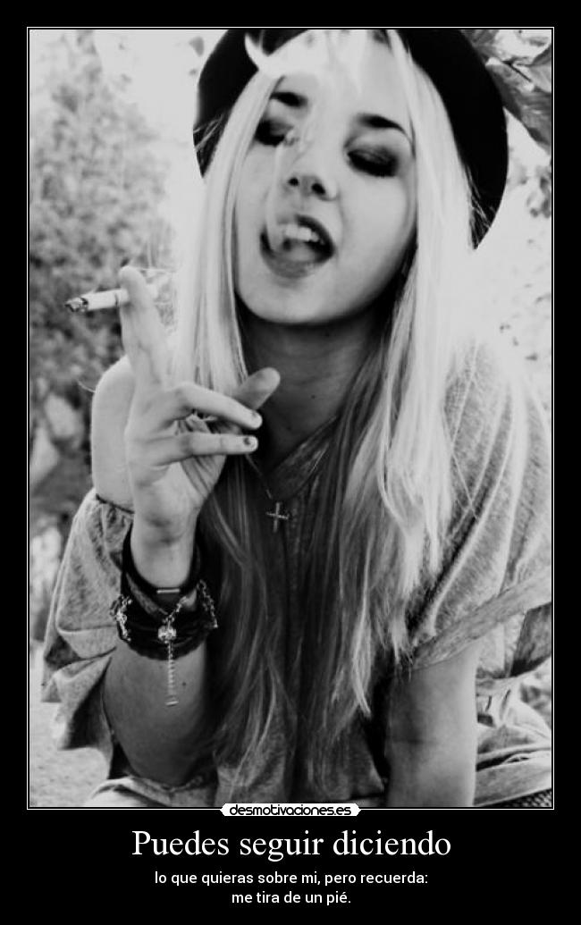 Puedes seguir diciendo - 