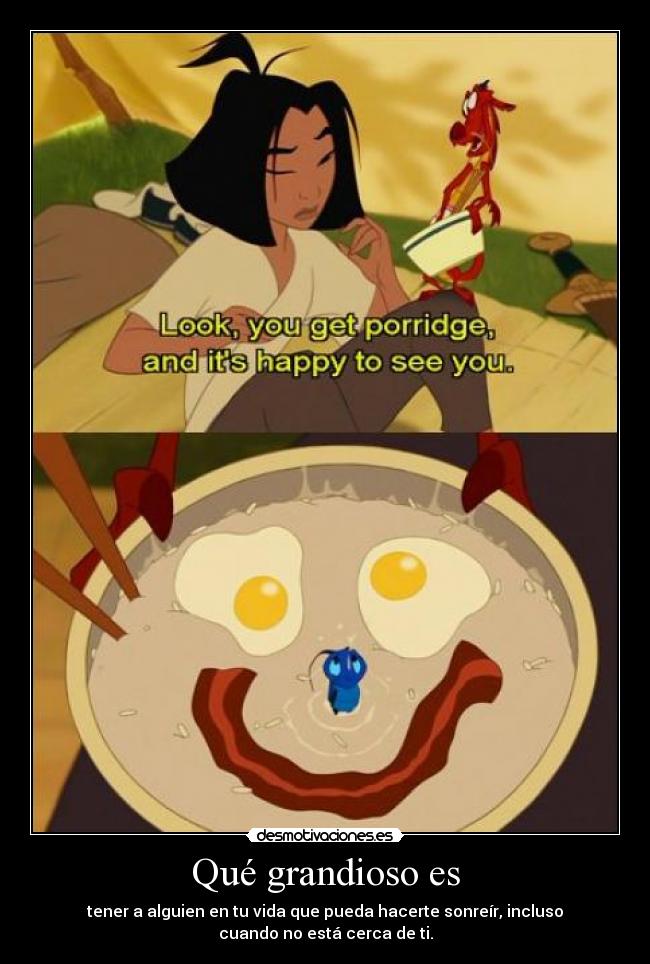 Qué grandioso es - tener a alguien en tu vida que pueda hacerte sonreír, incluso
cuando no está cerca de ti.