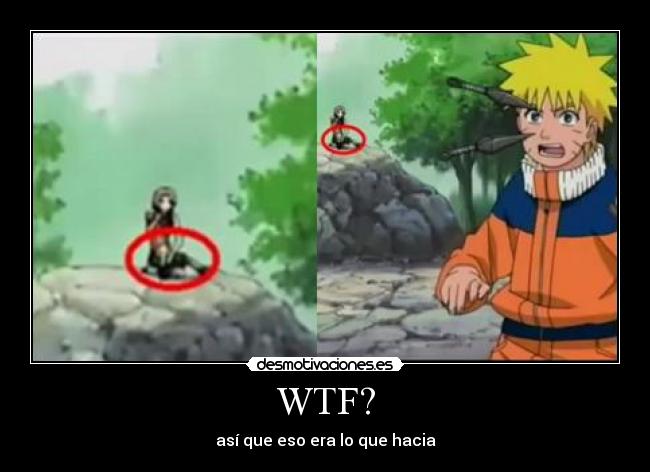 WTF? - así que eso era lo que hacia