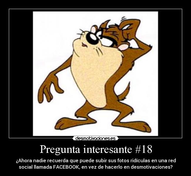 Pregunta interesante #18 -