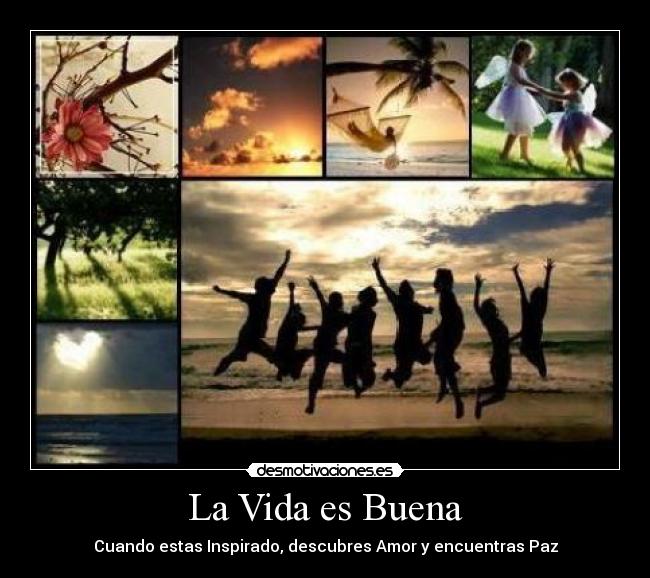 La Vida es Buena -