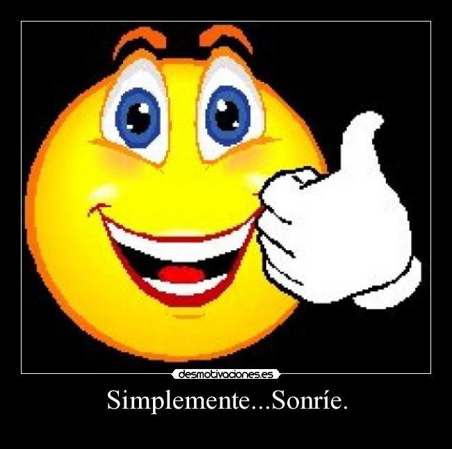Simplemente...Sonríe. - 