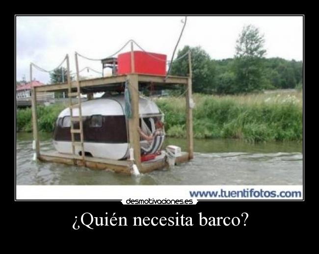 ¿Quién necesita barco? - 