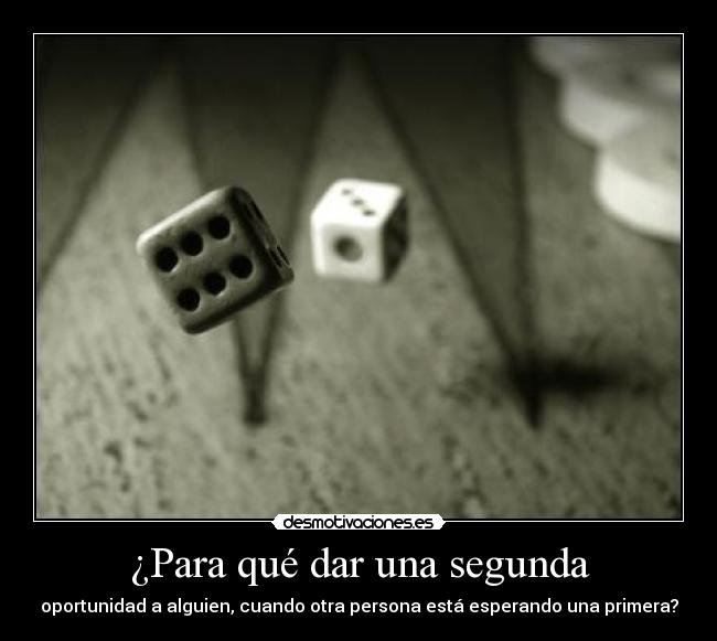 ¿Para qué dar una segunda -