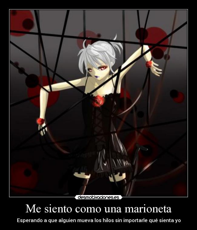 Me siento como una marioneta -
