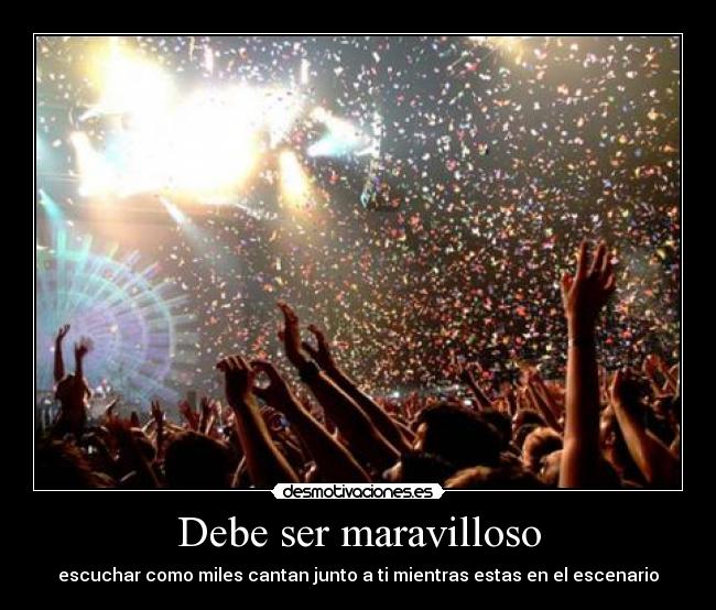 Debe ser maravilloso -