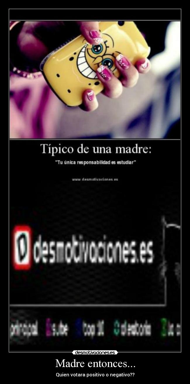 Madre entonces... -
