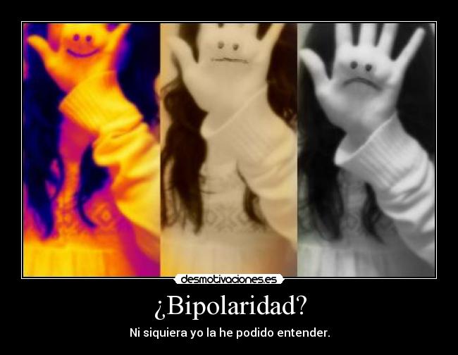 ¿Bipolaridad? -